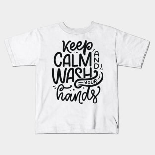 Keep Calm & Wash Your Hands | Social Distancing Kids T-Shirt